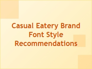 Choosing the Perfect Font for Your Casual Eatery Brand