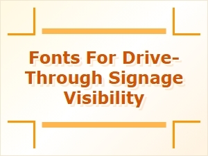 Drive-Through Signage: Fonts That Grab Attention
