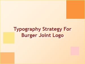A Typography Strategy for Burger Joint Logos